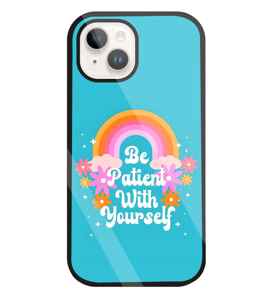 Be Patient With Yourself Glass Case For Apple iPhone 15