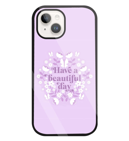 Have A Beautiful Day(Pink) Glass Case For Apple iPhone 15