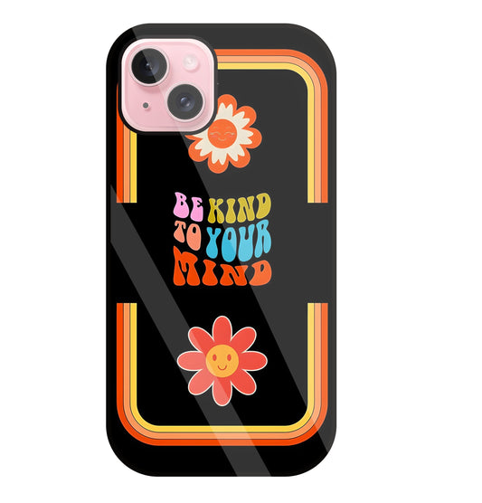 Be Kind To Your Mind Glass Case For Apple iPhone 15 Plus