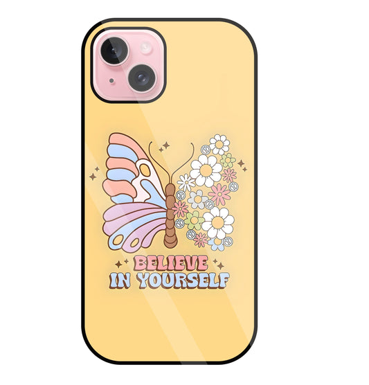 Believe In Yourself Glass Case For Apple iPhone 15 Plus