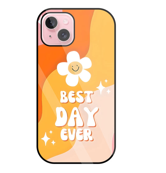 Best Day Ever Glass Case For Apple iPhone 15 Plus