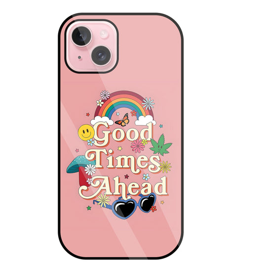 Good Times Ahead Glass Case For Apple iPhone 15 Plus