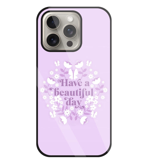 Have A Beautiful Day(Pink) Glass Case For Apple iPhone 15 Pro