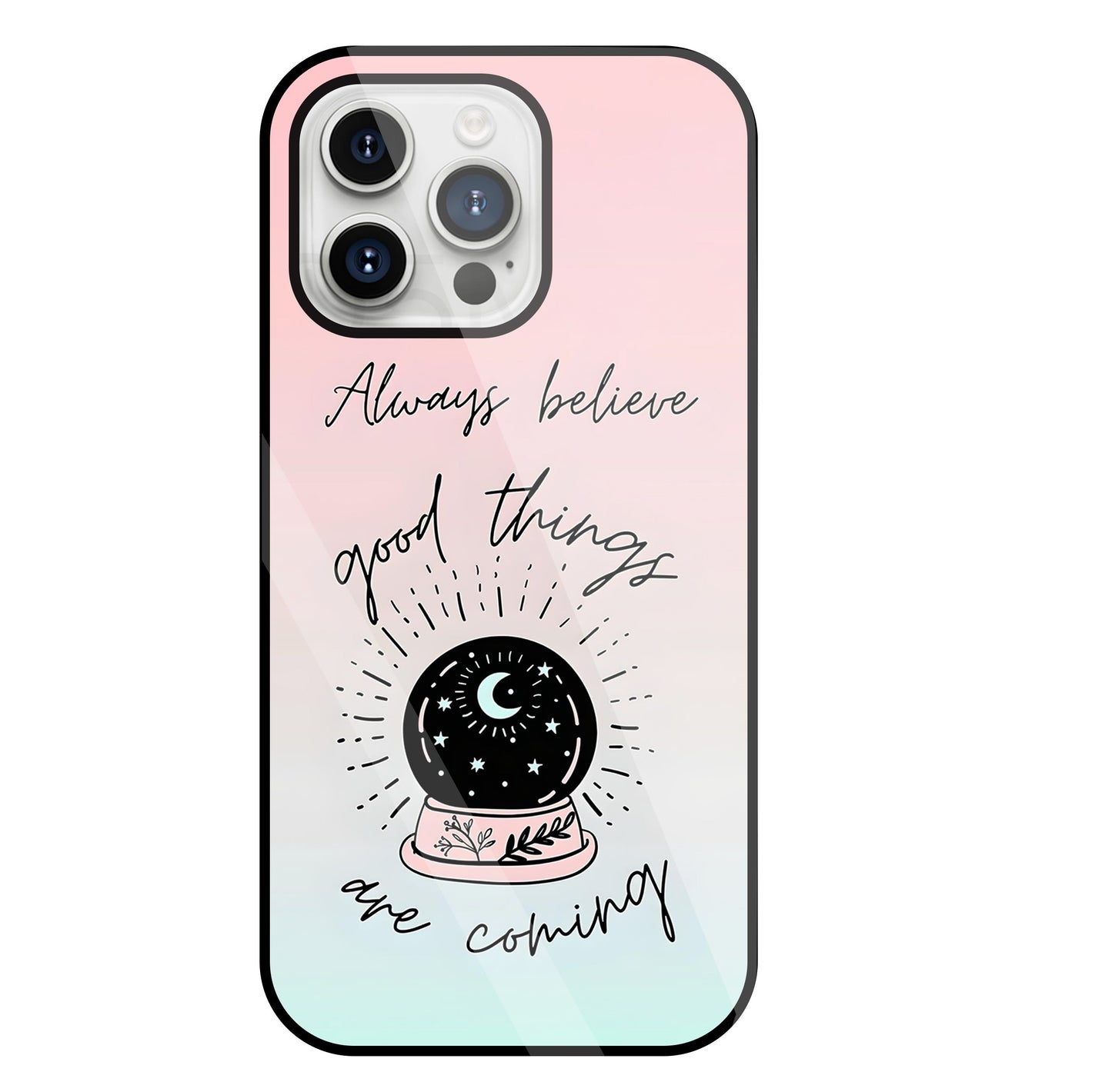 Always Believe Glass Case For Apple iPhone 15 Pro Max