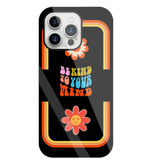 Be Kind To Your Mind Glass Case For Apple iPhone 15 Pro Max