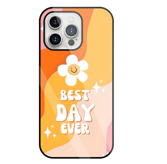 Best Day Ever Glass Case For Apple iPhone 15 Pro Max