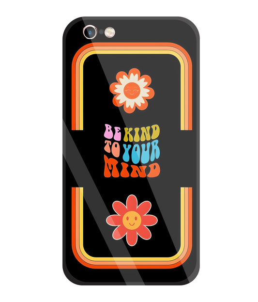 Be Kind To Your Mind Glass Case For Apple iPhone 6 +