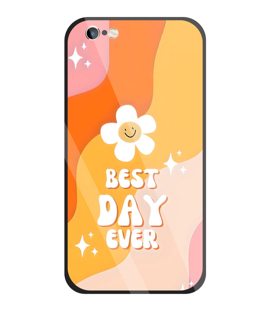 Best Day Ever Glass Case For Apple iPhone 6 +