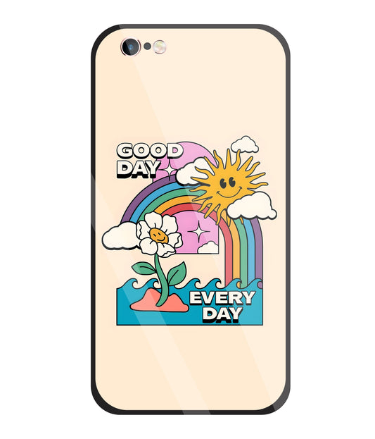 Good Day Every Day Glass Case For Apple iPhone 6 +