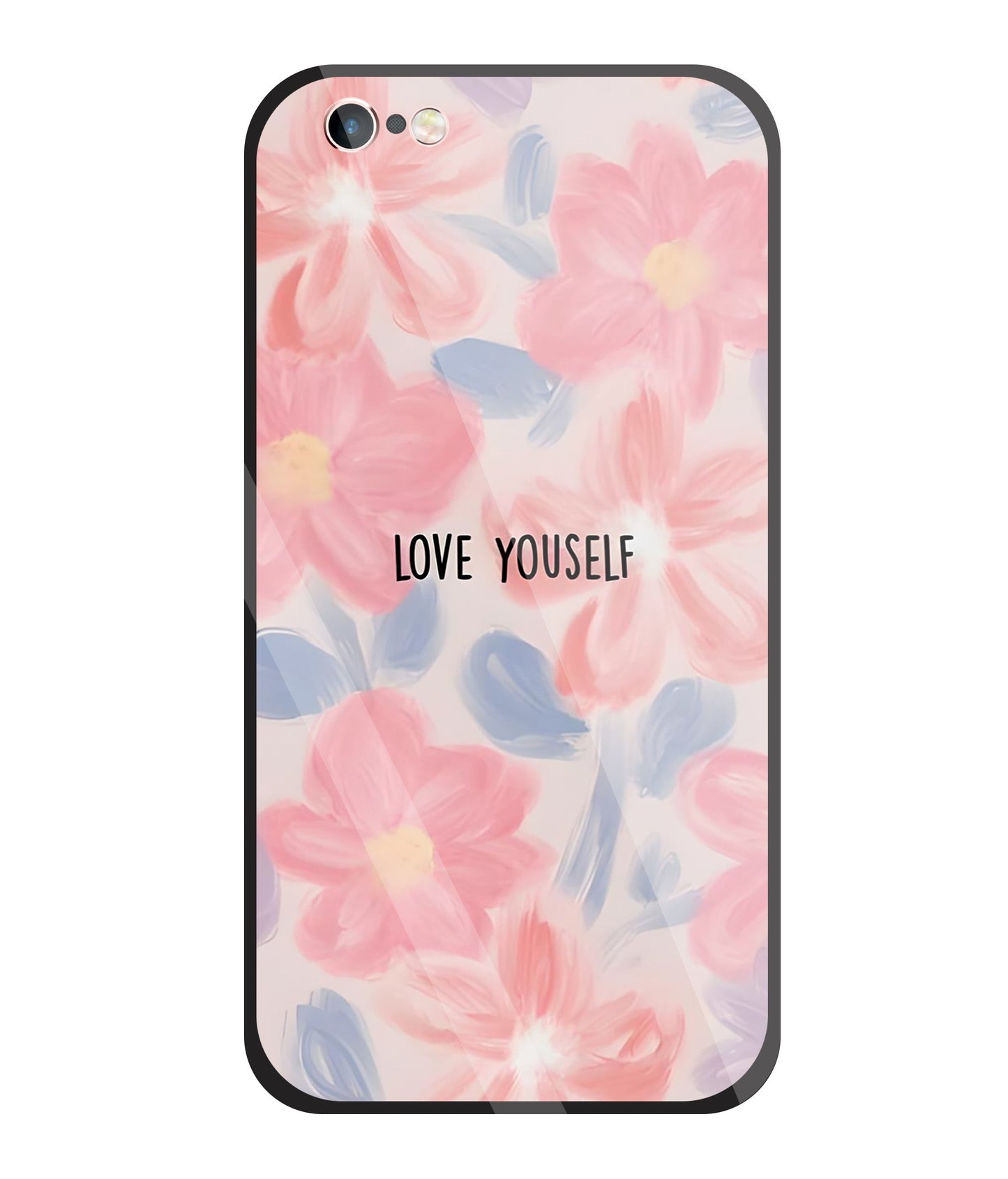 Love Yourself Glass Case For Apple iPhone 6 +