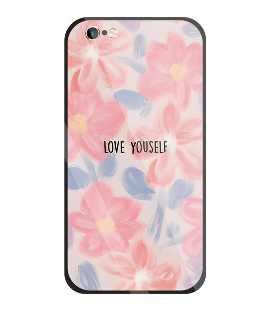 Love Yourself Glass Case For Apple iPhone 6 +