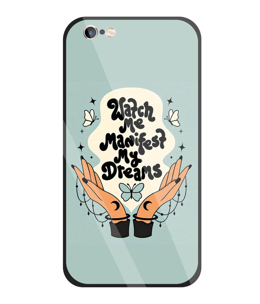 Watch Me Dream Glass Case For Apple iPhone 6 +