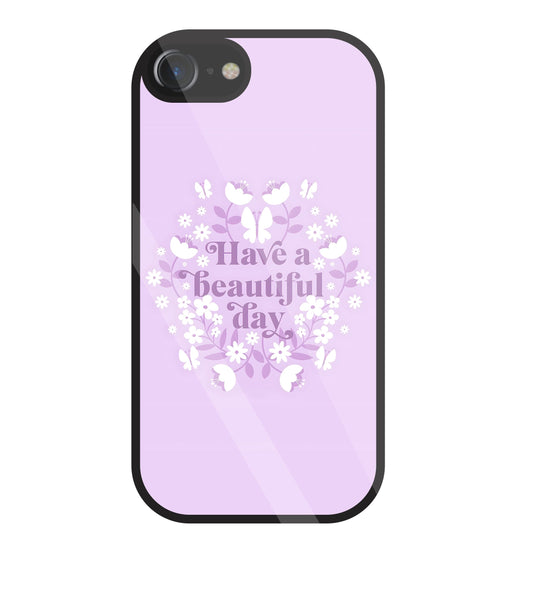 Have A Beautiful Day(Pink) Glass Case For Apple iPhone 7