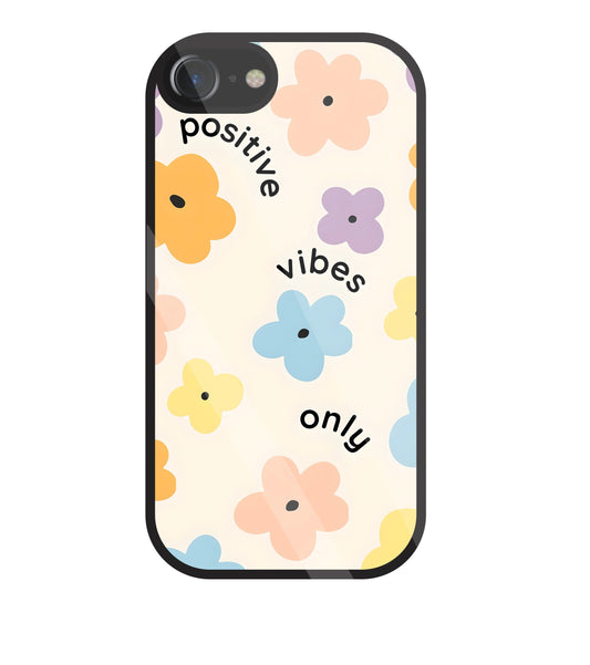 Positive Vibes Only Glass Case For Apple iPhone 7