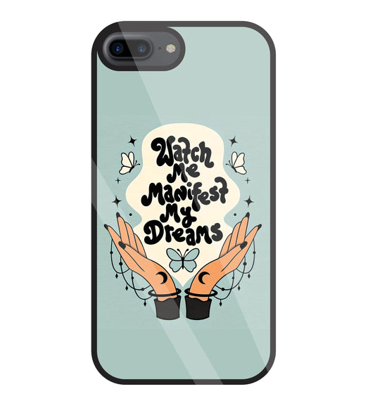 Watch Me Dream Glass Case For Apple iPhone 7 +