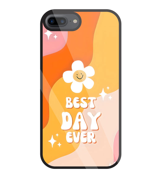 Best Day Ever Glass Case For Apple iPhone 7 +