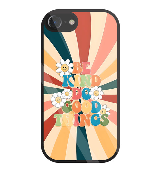 Be Kinds Do Good Things Glass Case For Apple iPhone 7