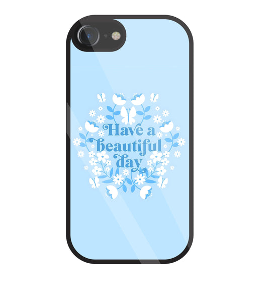 Have A Beautiful Day(Blue) Glass Case For Apple iPhone 7