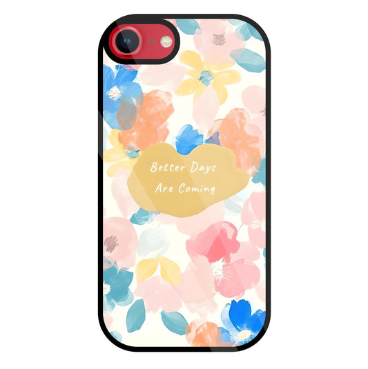 Better Days Are Coming Glass Case For Apple iPhone 8
