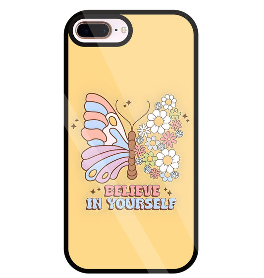 Believe In Yourself Glass Case For Apple iPhone 8 +