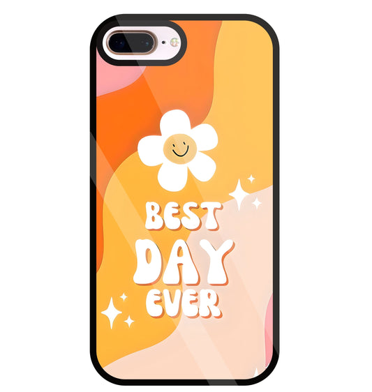 Best Day Ever Glass Case For Apple iPhone 8 +