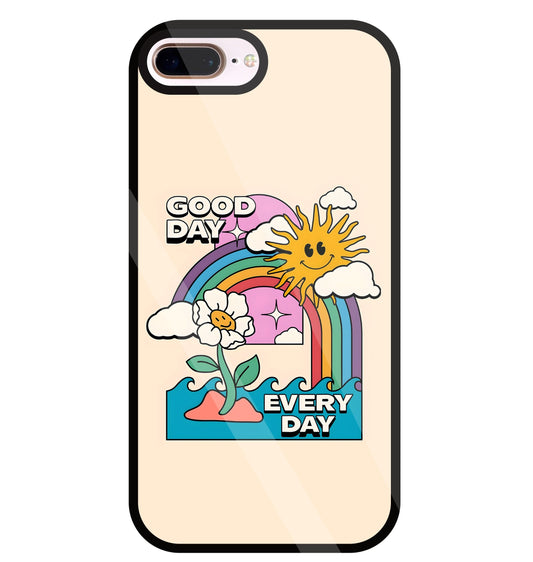 Good Day Every Day Glass Case For Apple iPhone 8 +