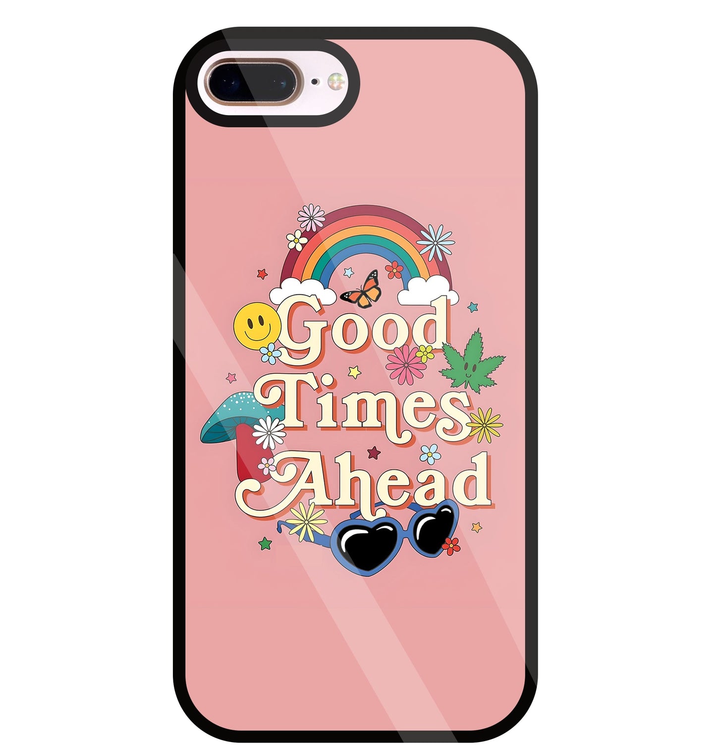 Good Times Ahead Glass Case For Apple iPhone 8 +