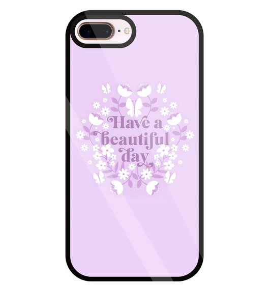 Have A Beautiful Day(Pink) Glass Case For Apple iPhone 8 +