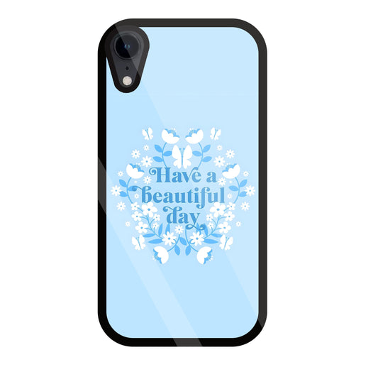 Have A Beautiful Day(Blue) Glass Case For Apple iPhone Xr
