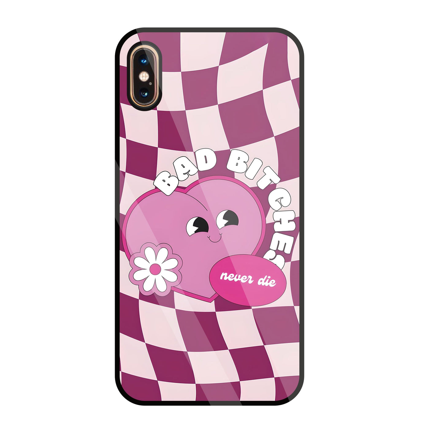 Bad Bitches Glass Case For Apple iPhone Xs Max