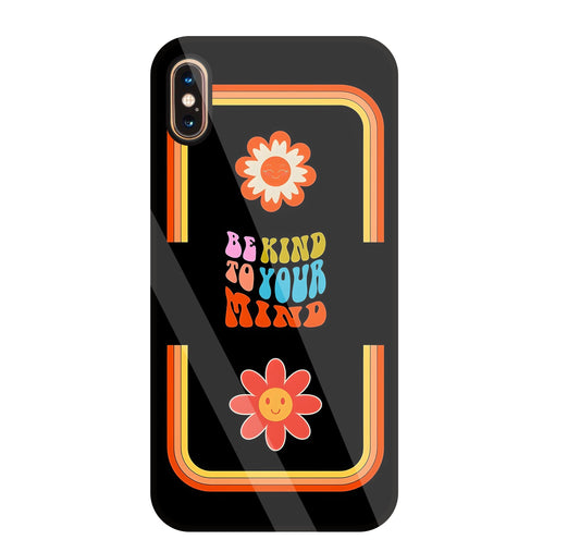 Be Kind To Your Mind Glass Case For Apple iPhone Xs Max