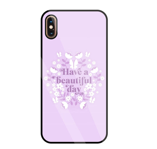 Have A Beautiful Day(Pink) Glass Case For Apple iPhone Xs Max