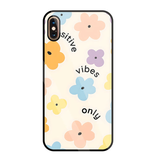 Positive Vibes Only Glass Case For Apple iPhone Xs Max