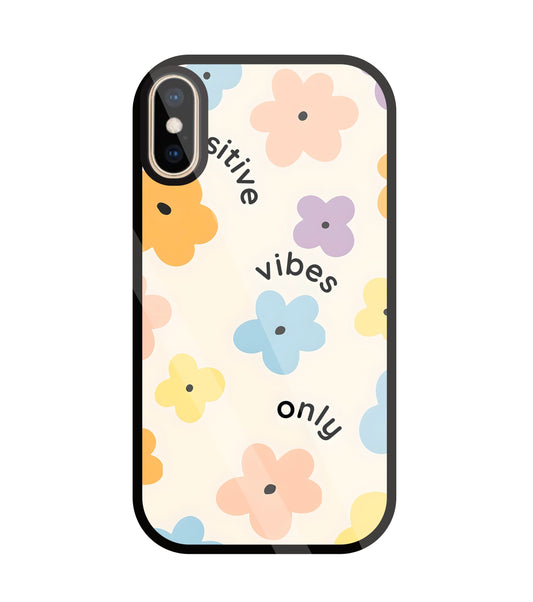 Positive Vibes Only Glass Case For Apple iPhone Xs