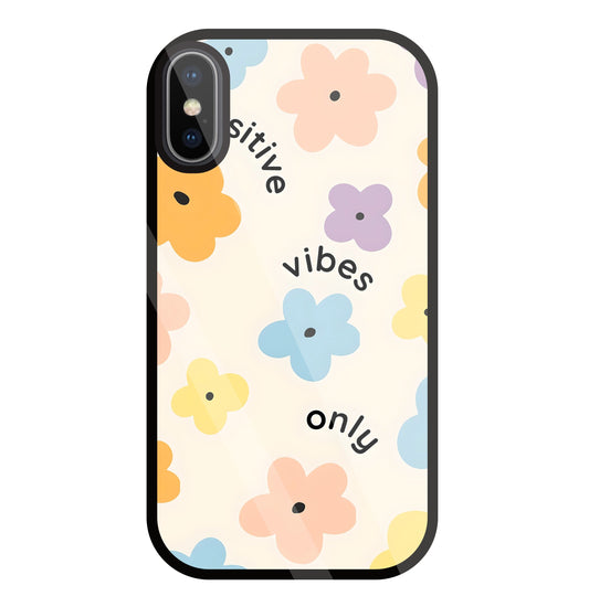 Positive Vibes Only Glass Case For Apple iPhone X