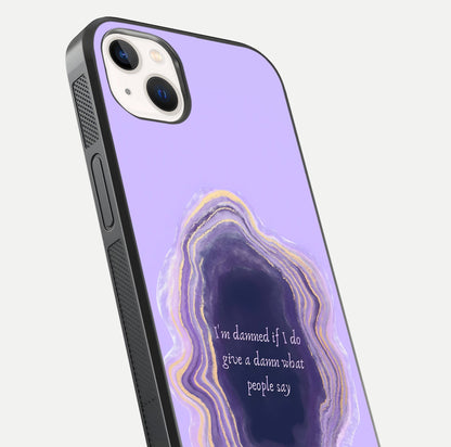 Damned People Quote Glass Case for iPhone 14 Plus close-up highlighting quote text and reflection depth